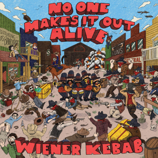 PRE-ORDER - WIENER KEBAB - NO ONE MAKES IT OUT ALIVE LP